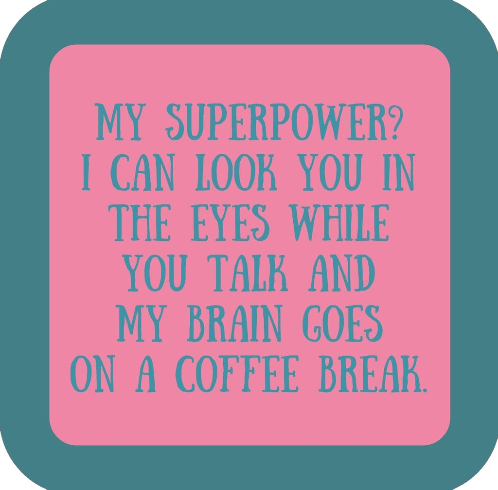 My Superpower Premium Drink Coaster Resin With Cork Backing | 58577 | 260252 260252