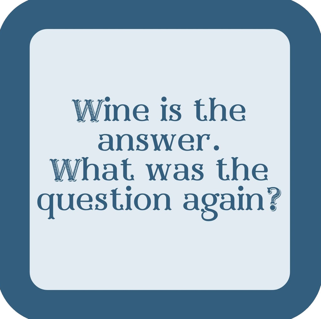 Wine Is The Answer Premium Drink Coaster Resin With Cork Backing | 58587 | 260262 260262