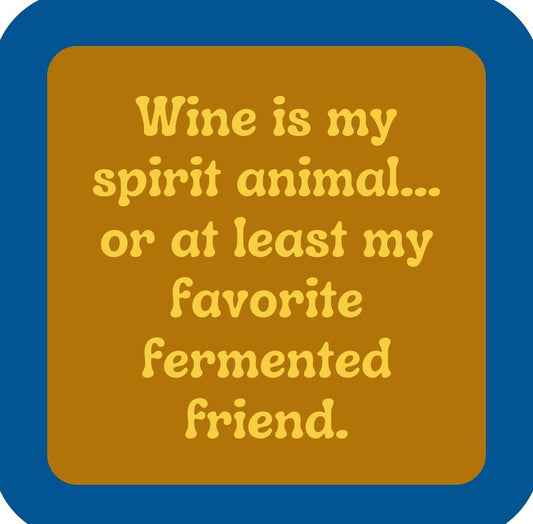 Wine Is My Spirit Animal Premium Drink Coaster Resin With Cork Backing | 2376 | 261820 261820