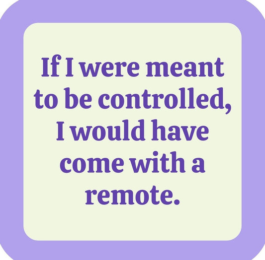 Meant To Be Controlled Premium Drink Coaster Resin With Cork Backing | 2390 | 261834 261834