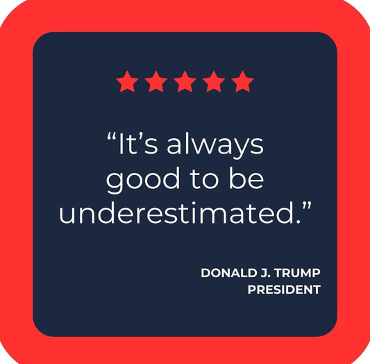 Donald J Trump MAGA Make America Great Again Good To Be Underestimated Quote Premium Drink Coaster Resin With Cork Backing | 2417 | 261861 261861