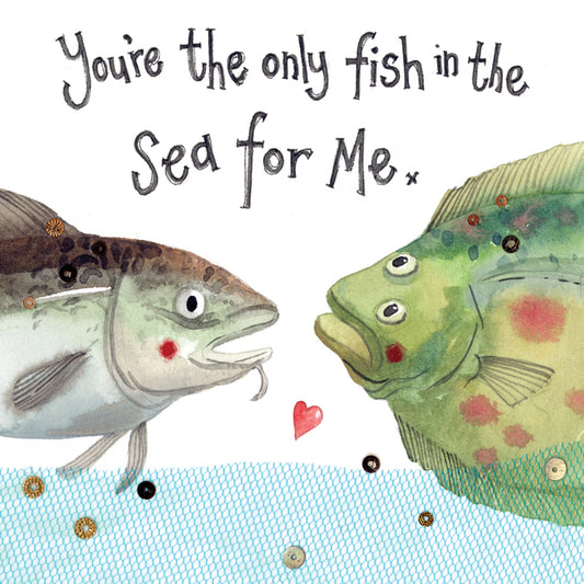 ONLY FISH IN THE SEA CARD W28