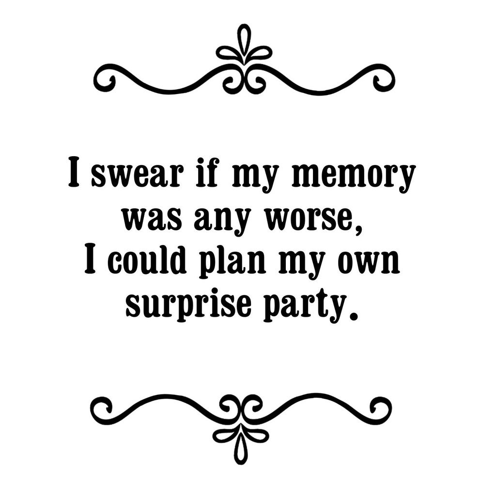 GGZ281 I Swear If My Memory Was Any Worse I Could Plan My Own Surprise Party Premium Drink Coaster Resin With Cork Backing | 2476 | 264873 264873