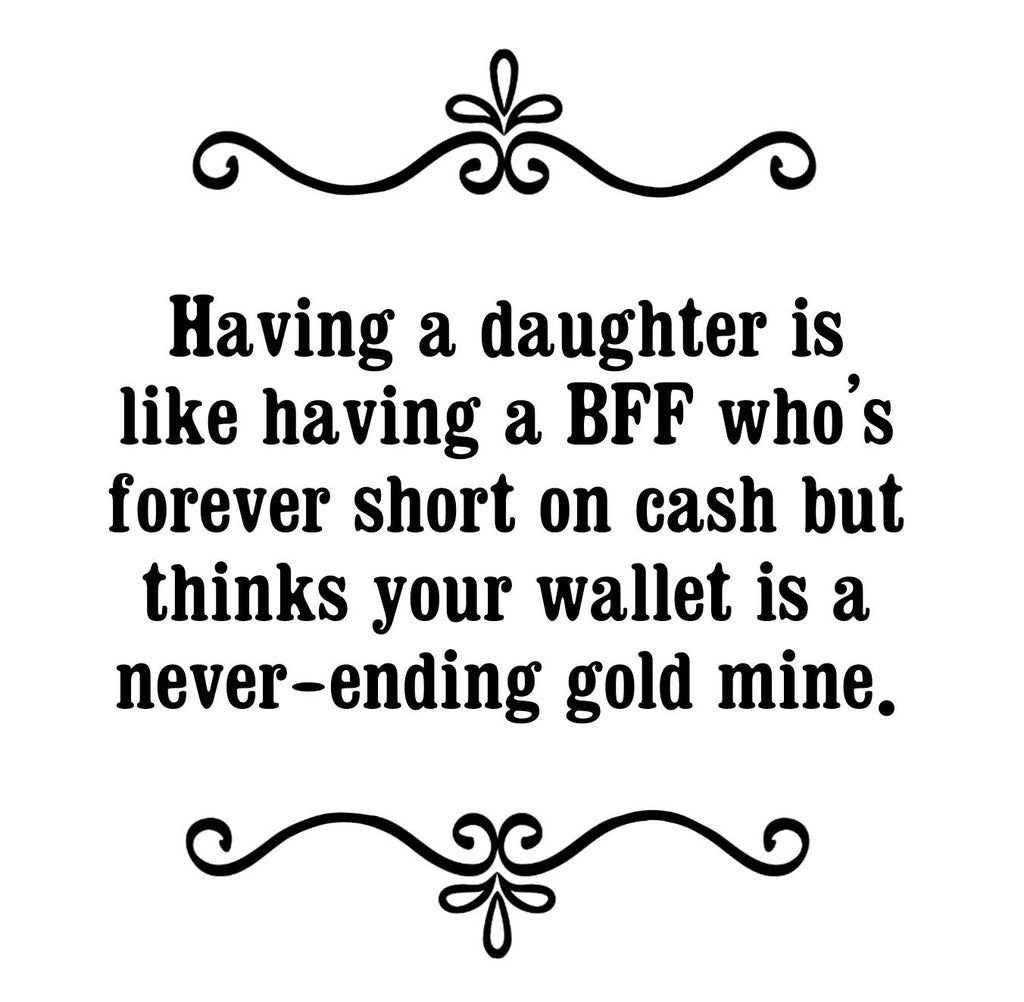 GGZ321 Having A Daughter Premium Drink Coaster Resin With Cork Backing | 2491 | 264888 264888