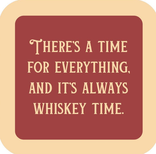 Theres A Time For Everything And Its Always Whiskey Time  Premium Drink Coaster Resin With Cork Backing 265469 SSC1958 265469
