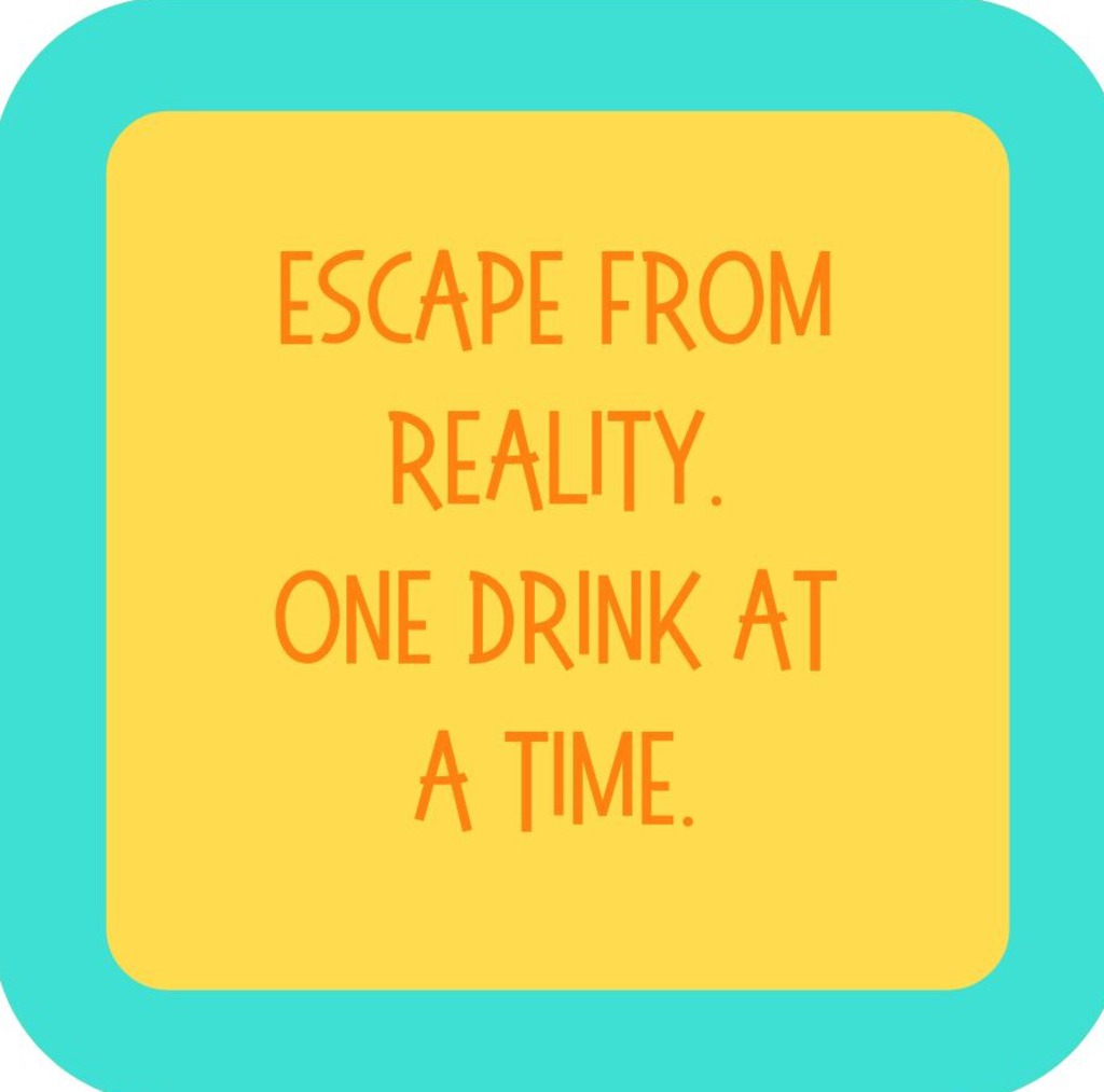 Escape From Reality One Drink At A Time  Premium Drink Coaster Resin With Cork Backing 265477 SSC1965 265477