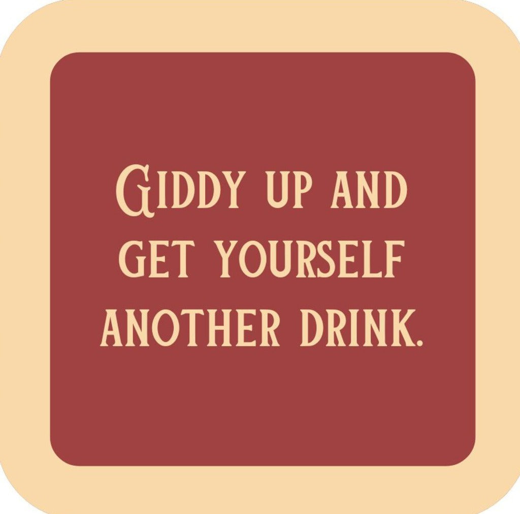 Giddy Up And Get Yourself Another Drink Premium Drink Coaster Resin With Cork Backing 265480 SSC1968 265480