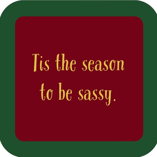 Tis The Season To Be Sassy Holiday Premium Drink Coaster Resin With Cork Backing 265491 SSC1979 265491