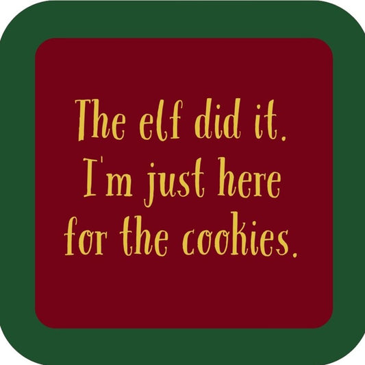 The Elf Did It Im Just Here For The Cookies Holiday Premium Drink Coaster Resin With Cork Backing 265500 SSC1988 265500