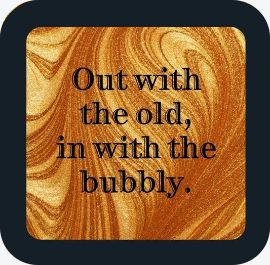 Out With The Old In With The Bubbly New Years Holiday Premium Drink Coaster Resin With Cork Backing 265518 SSC2006 265518