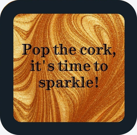 Pop The Cork Its Time To Sparkle New Years Holiday Premium Drink Coaster Resin With Cork Backing 265522 SSC2010 265522