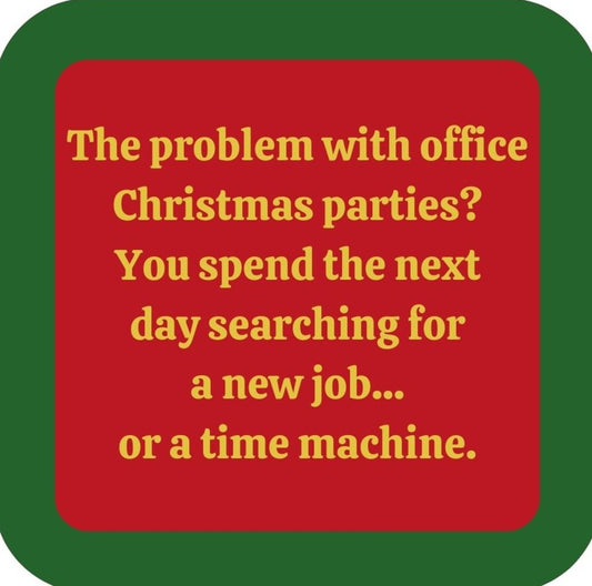 The Problem With Office Christmas Parties Holiday Premium Drink Coaster Resin With Cork Backing 265524 SSC2012 265524