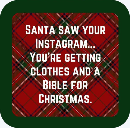 Santa Saw Your Instagram Youre Getting Clothes And A Bible For Christmas Holiday Premium Drink Coaster Resin With Cork Backing 265534 SSC2022 265534