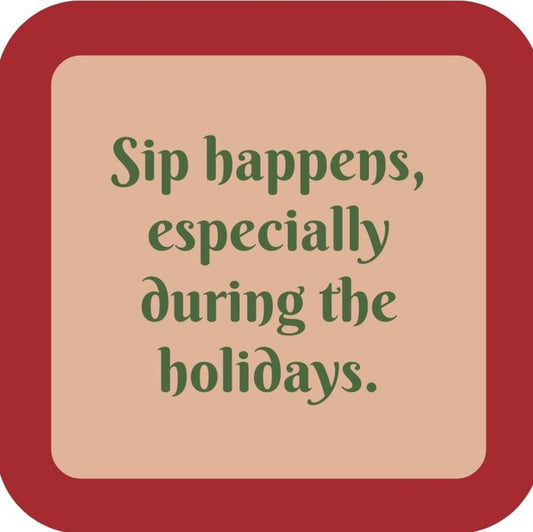 Sip Happens Especially During The Holidays Premium Drink Coaster Resin With Cork Backing 265537 SSC2025 265537