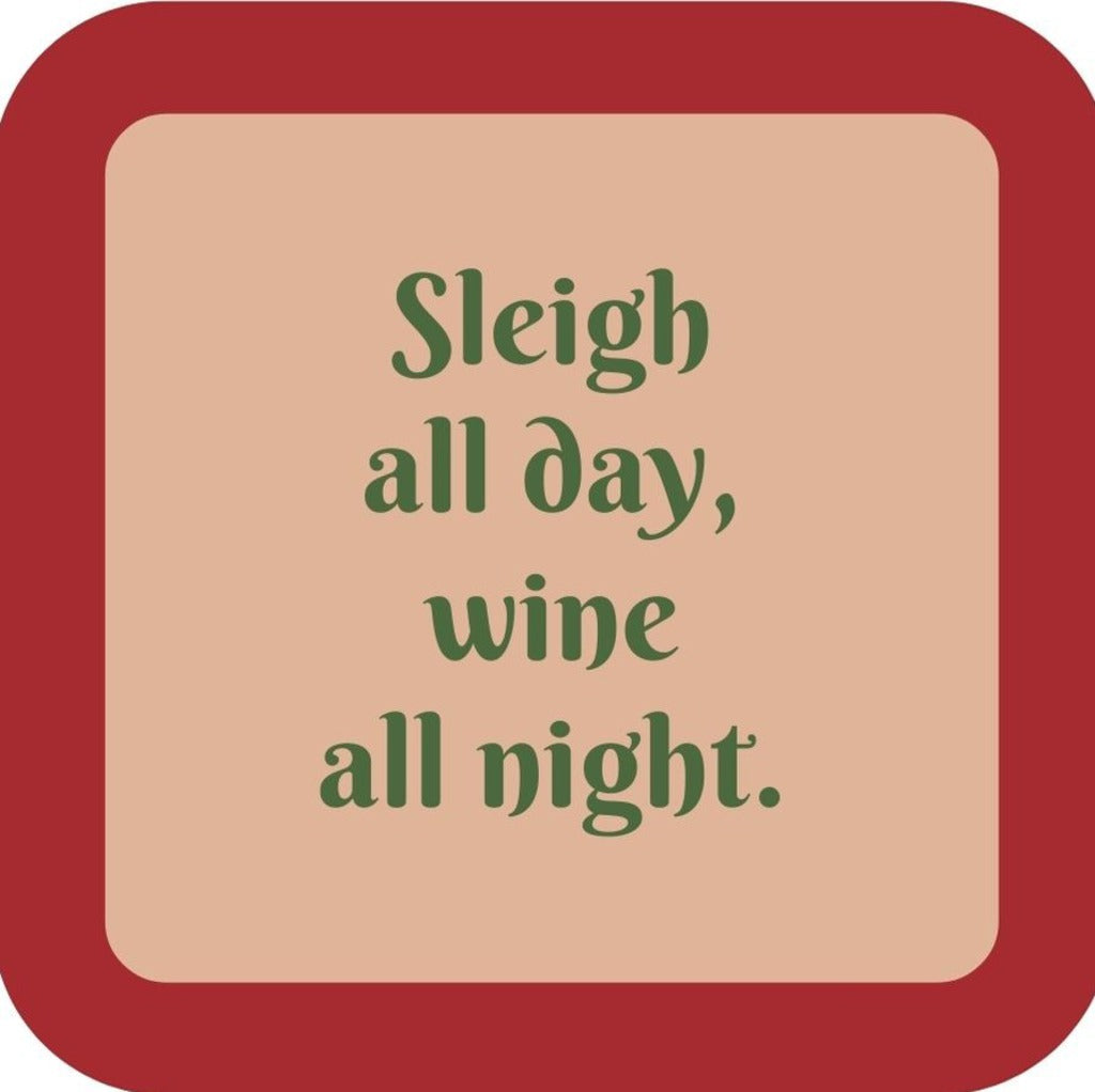 Sleigh All Day And Wine All Night Holiday Premium Drink Coaster Resin With Cork Backing 265538 SSC2026 265538