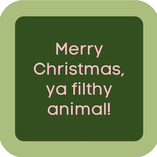 Merry Christmas Ya Filthy Animal Holiday Premium Drink Coaster Resin With Cork Backing 265555 SSC2043 265555