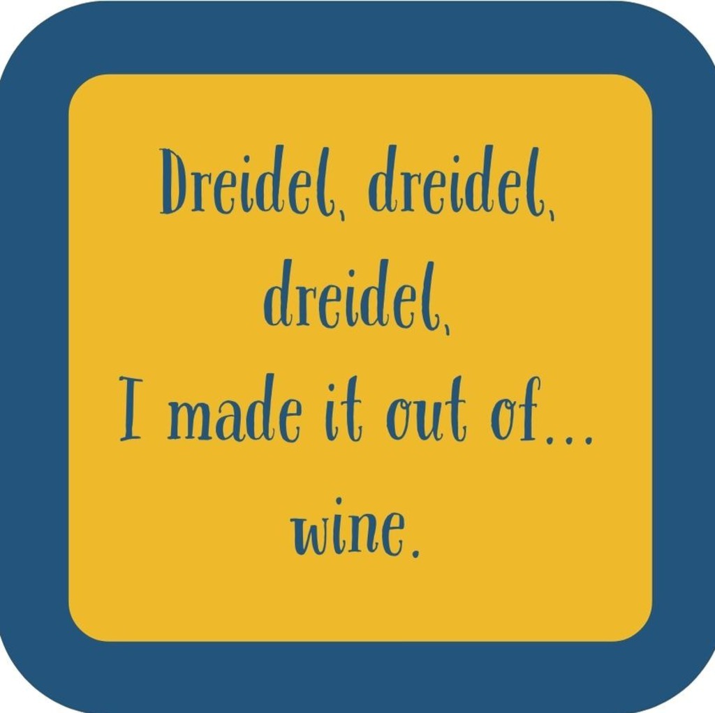 Dreidel Dreidel Dreidel I Made It Out Of Wine Holiday Premium Drink Coaster Resin With Cork Backing 265563 SSC2051 265563