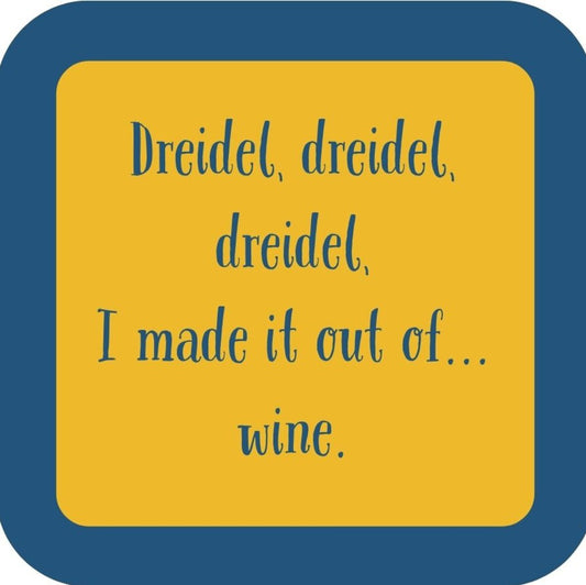 Dreidel Dreidel Dreidel I Made It Out Of Wine Holiday Premium Drink Coaster Resin With Cork Backing 265563 SSC2051 265563