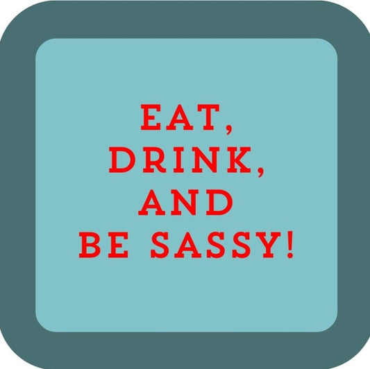 Eat Drink And Be Sassy Holiday Premium Drink Coaster Resin With Cork Backing 265565 SSC2053 265565