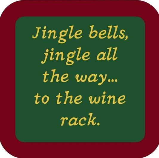 Jingle Bells Jingle All The Way To The Wine Rack Holiday Premium Drink Coaster Resin With Cork Backing 265579 SSC2067 265579