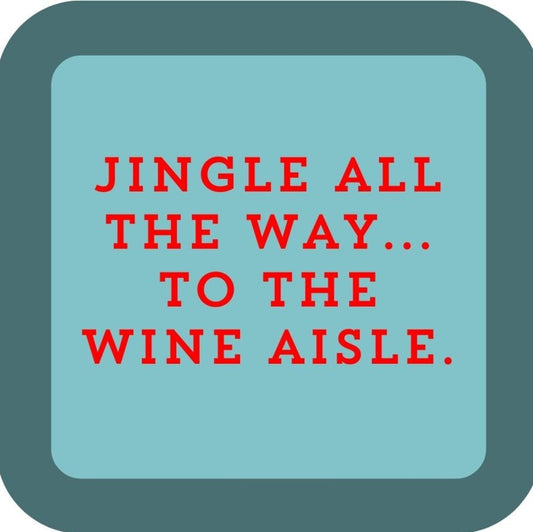 Jingle All The Way To The Wine Aisle Holiday Premium Drink Coaster Resin With Cork Backing 265580 SSC2068 265580