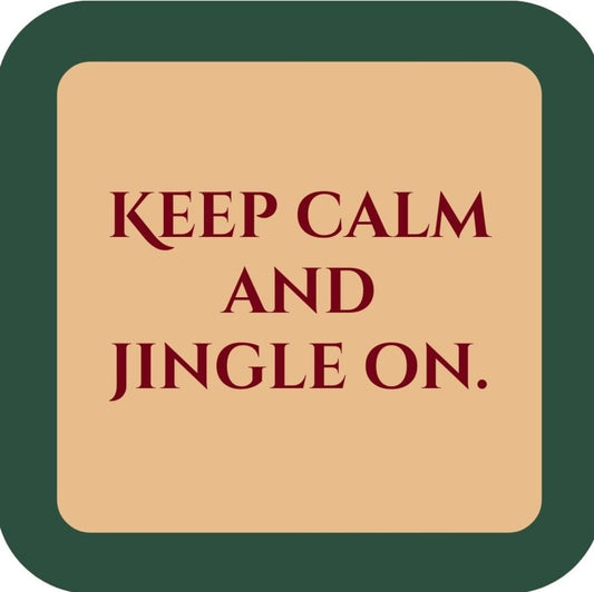 Keep Calm And Jingle On Holiday Premium Drink Coaster Resin With Cork Backing 265582 SSC2070 265582