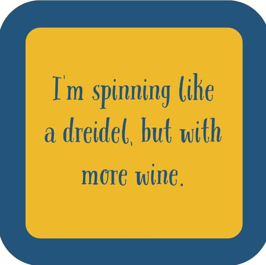 Im Spinning Like A Dreidel But With More Wine Holiday Premium Drink Coaster Resin With Cork Backing 265601 SSC2089 265601