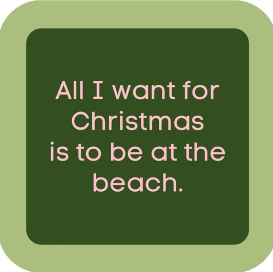 All I Want For Christmas Is To Be At The Beach Holiday Premium Drink Coaster Resin With Cork Backing 265605 SSC2093 265605