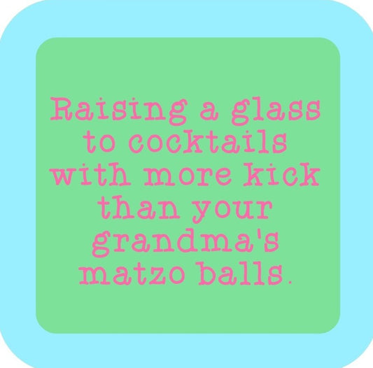 Raising A Glass To Cocktails With More Kick Than Your Grandmas Matzo Balls Premium Drink Coaster Resin With Cork Backing 265629 SSC2117 265629