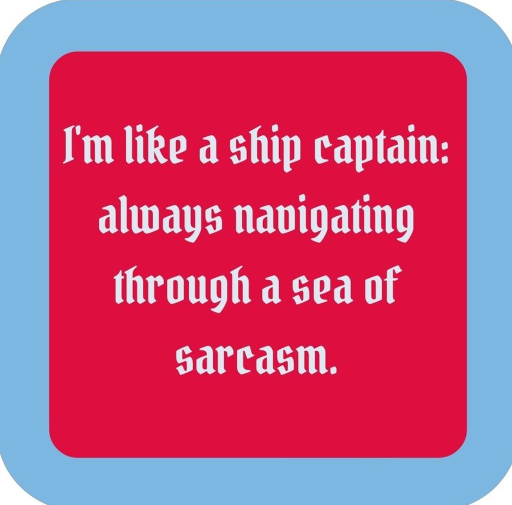 Im Like A Ship Captain Always Navigating Through A Sea Of Sarcasm Premium Drink Coaster Resin With Cork Backing 265631 SSC2119 265631