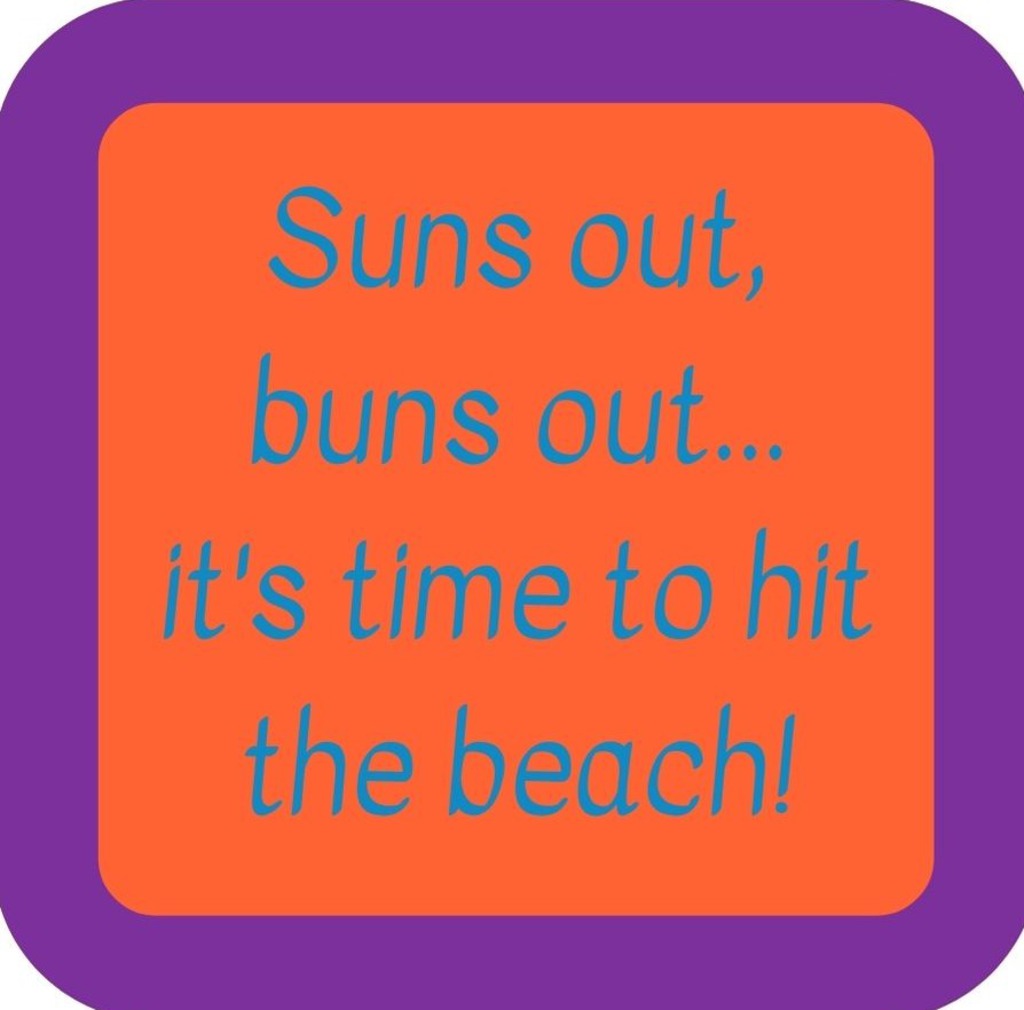 Suns Out Buns Out Its Time To Hit The Beach Premium Drink Coaster Resin With Cork Backing 265647 SSC2135 265647