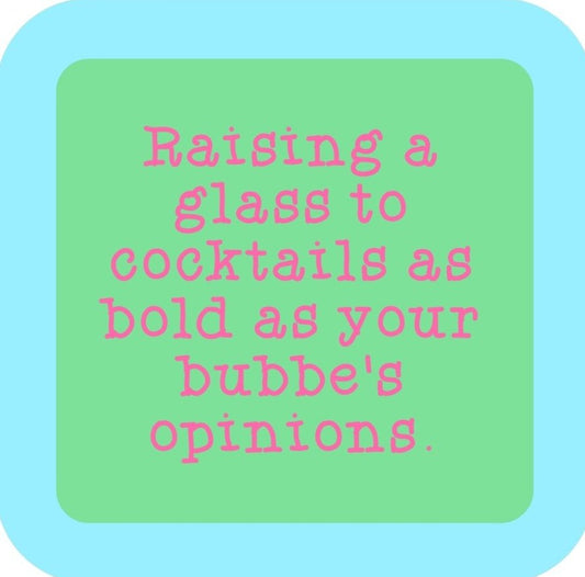 Raising A Glass To Cocktails As Bold As Your Bubbes Opinions  Premium Drink Coaster Resin With Cork Backing 265666 SSC2154 265666