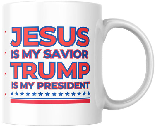 Donald Trump Jesus Is My Savior Trump President Ceramic Coffee Mug Tea Cup Novelty Gift 15 oz 268768