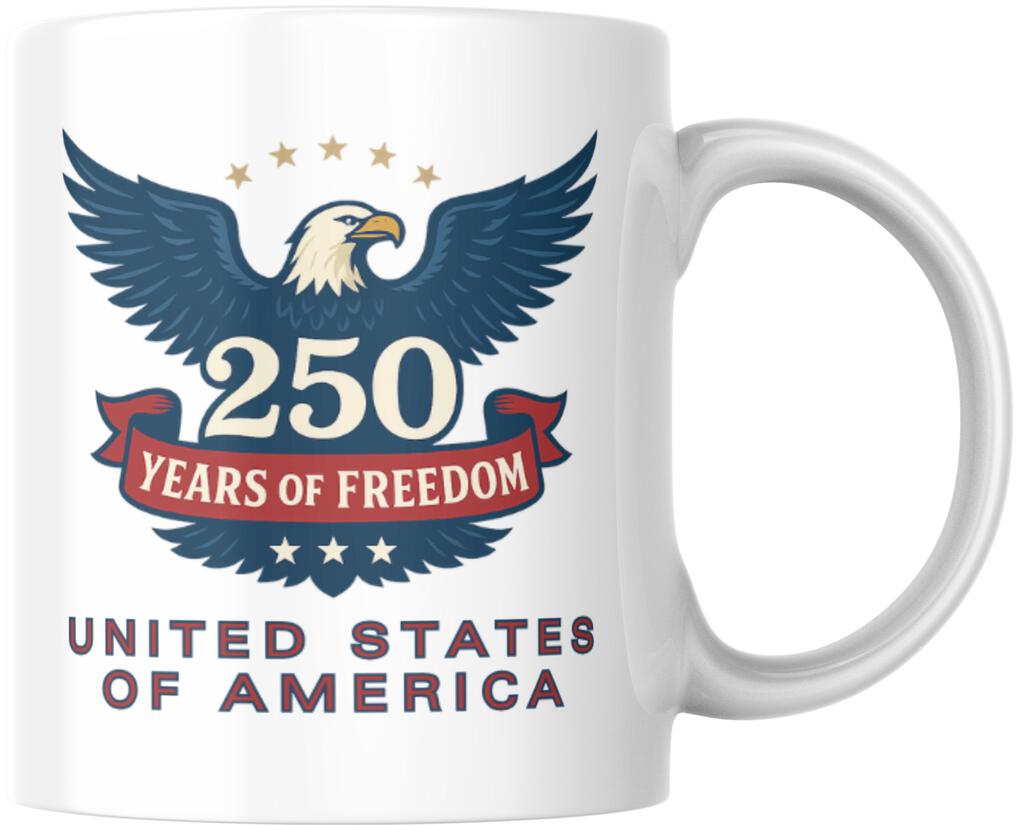 250 Years Freedom Eagle USA 250th Anniversary Ceramic Coffee Mug Tea Cup Fun Novelty Gift 12 oz 269405