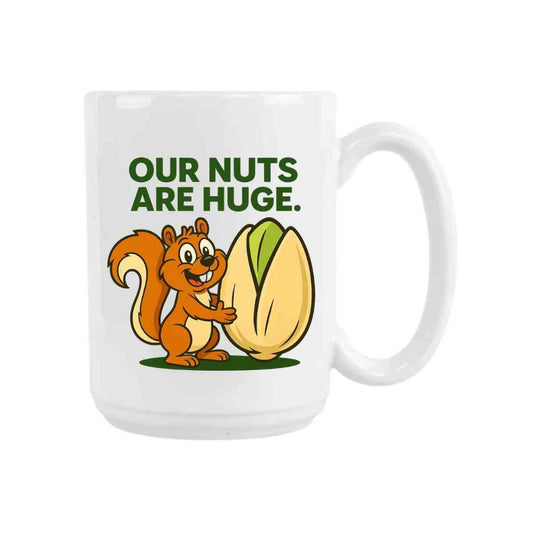 CUSTOM McGinns Pistachioland Nuts Are Huge Ceramic Coffee Mug Tea Cup Fun Novelty Gift 15 oz 269532