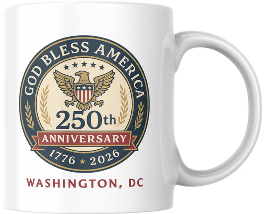 God Bless America 250th Anniversary Washington DC Coffee Mug Tea Cup Fun Novelty Gift 12 oz 269627
