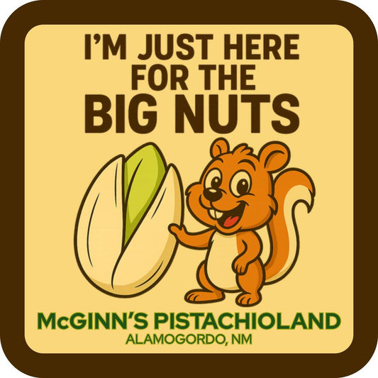 CUSTOM McGinns Pistachioland Big Nuts Sticker 269767