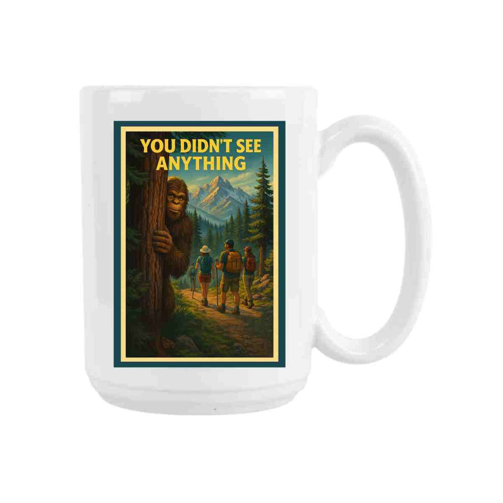 CUSTOM New Mexico Bigfoot You Didn't See Anything Ceramic Coffee Mug 15 oz 275271