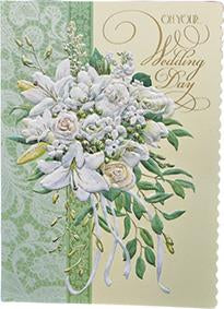 White lily and roses embossed die cut wedding greeting card from Carol Wilson Fine Arts Inside: May this day be the beginning of a beautiful life together. Retail: $4.99 CRG1709