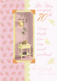 Hall table- 70th age female birthday card. Retail $2.59. . Inside: Sending warmest thoughts and special wishes... 04049A