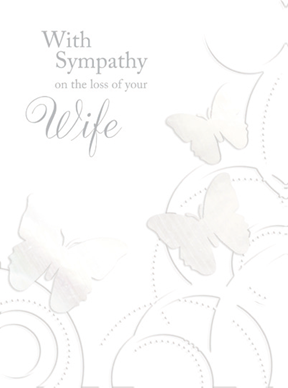 White butterflies- Sympathy Wife greeting card. Retail: $3.99. Unit pack: 6. Inside: May the sympathy of those who care help in some way...