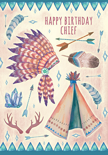 Chief themed General birthday card from the Rhapsody collection. Retail $3.49. . Inside: I hope you have an incredible day full of joy and happiness. 8316